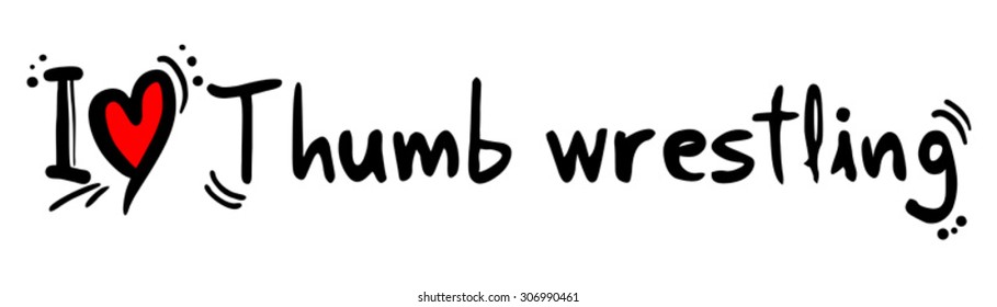 Thumb wrestling love