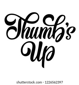 Thumb's up hand brush lettering, custom typography isolated on white background. Vector type illustration.