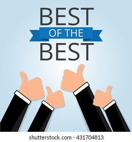 Thumbs up hands with Text the word Best of the Best, Businessman Cartoon character, vector illustration Business Concept