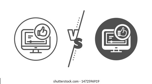 Thumbs up sign. Versus concept. Like video line icon. Positive feedback, social media symbol. Line vs classic like video icon. Vector