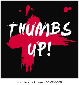 Thumbs Up! (Brush Lettering Vector Illustration Design Template) 