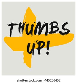 Thumbs Up! (Brush Lettering Vector Illustration Design Template) 