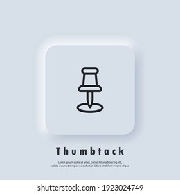 Thumbtack icon. Push pin line icon. Map pin icon. Vector EPS 10. UI icon. Neumorphic UI UX white user interface web button. Neumorphism