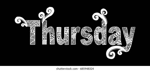 Thursday. Abstract lettering for card, invitation, t-shirt, poster, banner, placard, diary, album, sketch book cover. Hand drawn thursday letters isolated on stylish doodle pattern background.