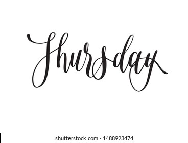Thursday - hand-drawn lettering. Modern brush calligraphy. Vector inscription isolated on the white background. Weekday design for social media, photo overlays, cards, t-shirt print, posters.