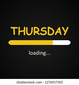 Thursday loading - funny inscription template based on week days