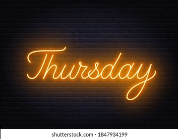 Thursday neon sign on brick wall background.