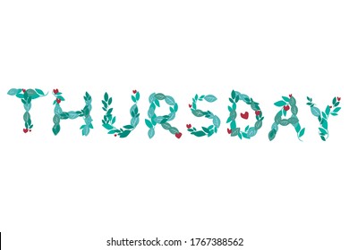 Thursday text from leaves isolated. Vector stock illustration. Weekday Thursday with green leaves. Day of the week or weekday for planner, organizer. Illustration with isolated Thursday day