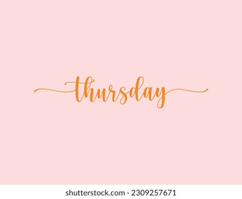 Thursday - Vector hand drawn lettering . Modern brush calligraphy for blogs and social media. Motivation and inspiration quotes for photo overlays, greeting cards, t-shirt print, posters, invitations.
