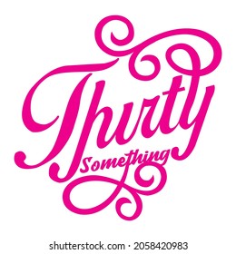 thurty something t-shirt design, vector file