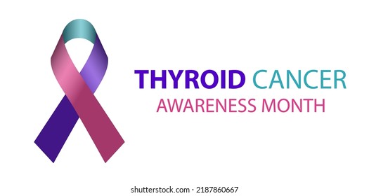 Thyroid awareness month concept. Banner with pink, teal and purple ribbon awareness and text. Vector illustration.