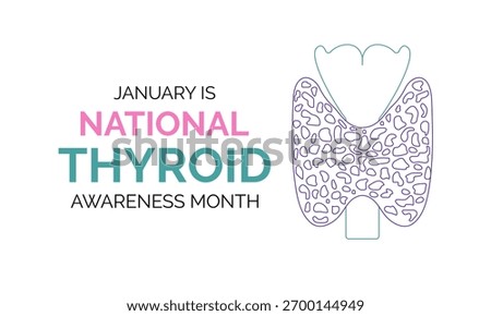 Thyroid Awareness Month is observed in January, symbolized by the blue, pink, and purple ribbon promoting early detection and thyroid health awareness. Design for cards, prints, social media, poster.