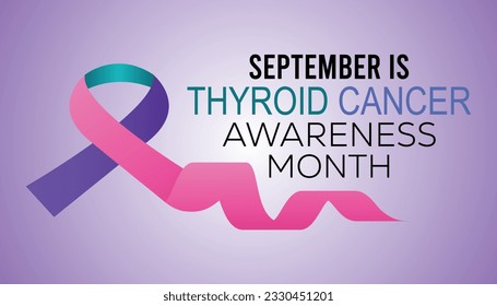 Thyroid Cancer awareness month is observed every year in September .Healthcare and World cancer day concept. Medical Banner