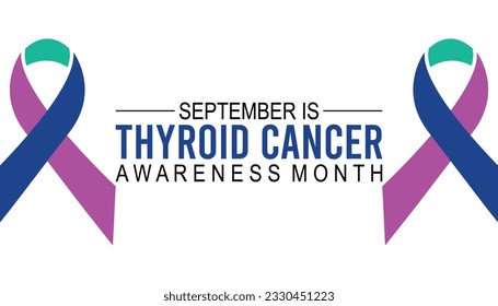 Thyroid Cancer awareness month is observed every year in September .Healthcare and World cancer day concept. Medical Banner