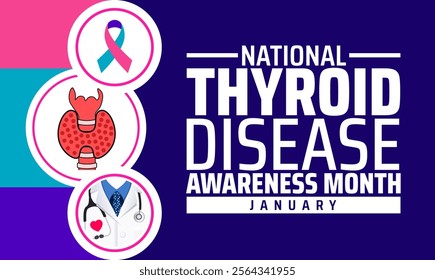 Thyroid Disease Awareness Month background banner or poster design template. observed every year in January. Holiday concept. Use to any Template, card, poster, placard, template.