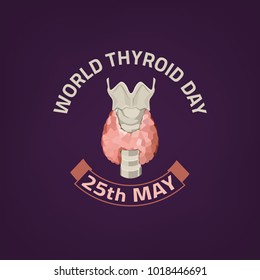 Thyroid gland campaign logotype. 25th of May is a world cancer awareness day. Medical educational concept. Vector illustration in pink and grey colors isolated on a dark violet background.