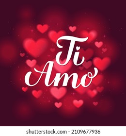 Ti Amo calligraphy hand lettering on red blurred hearts background. I Love You in Italian. Valentines day typography poster. Vector template for banner, postcard, greeting card, flyer, etc.