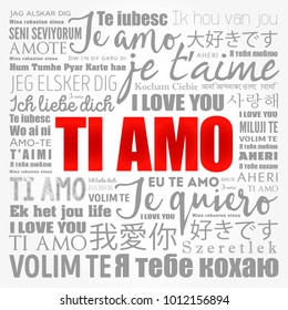 Ti amo (I Love You in Italian) in different languages of the world, word cloud background