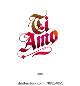 Ti Amo - italian - I Love You, Valentines day lettering card with watercolor effect