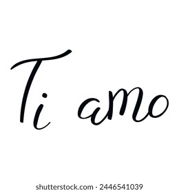 Ti amo, Love you in Italian, handwritten typography, hand lettering. Hand drawn vector illustration, isolated text, quote. Mothers, Fathers, Valentines day design, card, banner element.