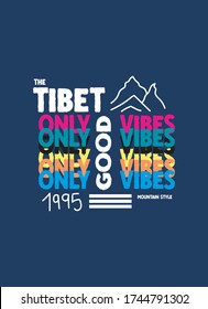 the tibet only good vibes,t-shirt design fashion vector