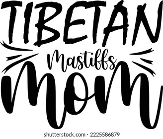 Tibetan Mastiffs mom
SVG design