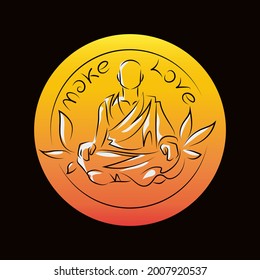 Tibetan monk sitting in yoga lotus position on a round background. Top inscription text Make love. Outline drawing