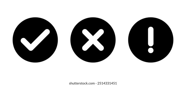 Tick, cross, and exclamation mark icon on black circle. Checkmark, x, and warning sign symbol