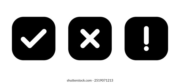 Tick, cross mark and exclamation mark icon on black square. Checkmark, x, and warning sign symbol