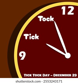 Tick ​​Tock Day to celebrate on December 29th. Complete anything that remains unfinished before the new year.