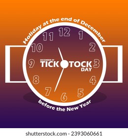 Tick ​​Tock Day event banner. A clock showing the remaining hours that will end on New Year's Eve, with bold text on gradient background to celebrate on December 29th