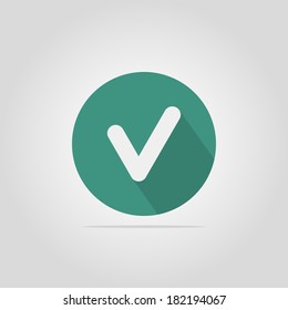 Tick icon. Check mark button. Flat design. Vector illustration
