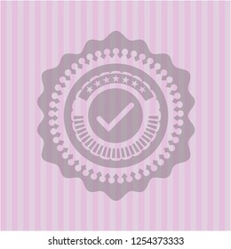 tick icon inside realistic pink emblem