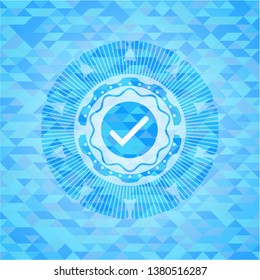 tick icon inside realistic sky blue mosaic emblem