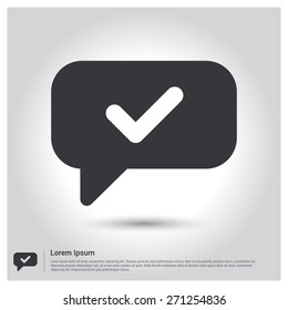 Tick Ok Chat Speech Bubble Icon, pictogram icon on gray background. Vector illustration for web site, mobile application. Simple flat metro design style. Outline Icon. Flat design style