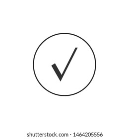 Tick sign element. checkmark icon in the circle isolated on white background. Simple mark graphic design. OK button for vote, decision, web. Symbol of correct, check, approved. Vector illustration