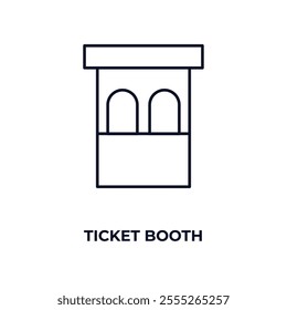 ticket booth outline icon. Linear vector from entertainment concept. Thin line ticket booth icon isolated on white background