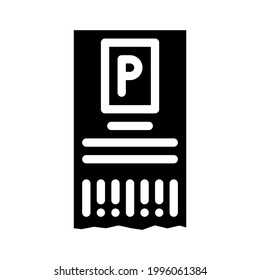ticket parking glyph icon vector. ticket parking sign. isolated contour symbol black illustration