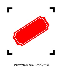 Ticket sign illustration. Vector. Red icon inside black focus corners on white background. Isolated.