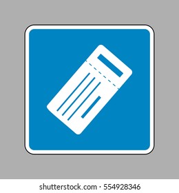 Ticket simple sign. White icon on blue sign as background.