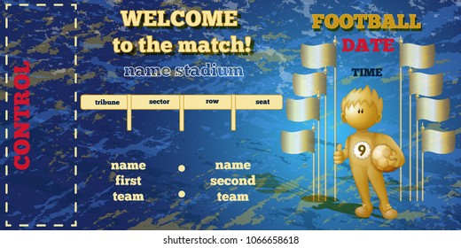 Ticket template for a football match. Rectangular horizontal ticket, gold figure football player with a ball and flagpoles, graph for recording information, a field for control. Vector sport.