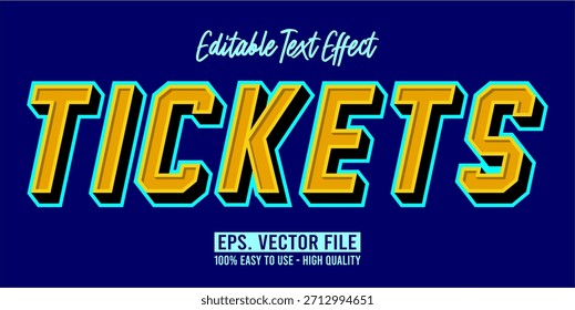 TICKETS - Bold Modern Typography Vector Editable Text Effect