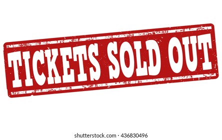 Tickets sold out grunge rubber stamp on white background, vector illustration