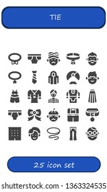 tie icon set. 25 filled tie icons.  Simple modern icons about  - Collar, Underwear, Man, Tie, Hoodie, Suspenders, Clothes, Tunic, Skirt, Bow Office, Jeans