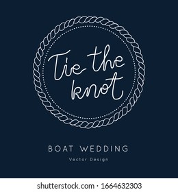 Tie the Knot quoye.Nautical Wedding vector template.Boat Rope sailor theme.Elegant sea invite card overlay in white 
and navy blue colors.