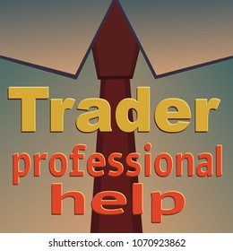 Tie trader professional help specialist who during the time learned how to make money on the stock market!