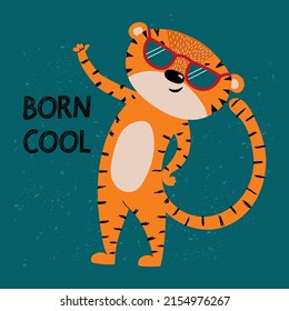 A Tiger With Dark Glasses Holds His Finger Up. The Inscription Is Born Cool. Vector Hand-drawn Character For Graphic Tee Print, Postcards, Covers, Posters.