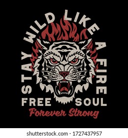 Tiger Head with Flames Illustration And Stay Wild Like A Fire Slogan Vector Artwork for Apparel and Other Uses