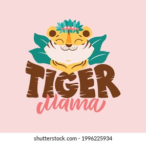 The tiger head with lettering phrase. The cute wild mama, mother with leaves is good for tiger day, logos, t-shirt designs. The vector illustration