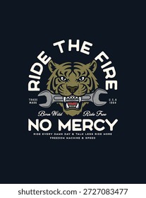 Tiger Head With Wrench and Ride The Fire No Mercy Text